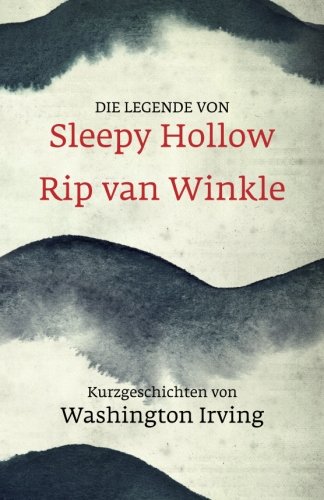Beispielbild fr Die Legende von Sleepy Hollow. Rip van Winkle. Kurzgeschichten von Washington Irving zum Verkauf von medimops
