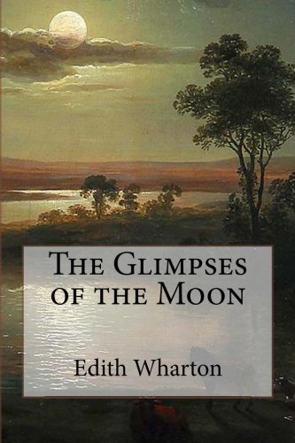 9781522710806: The Glimpses of the Moon