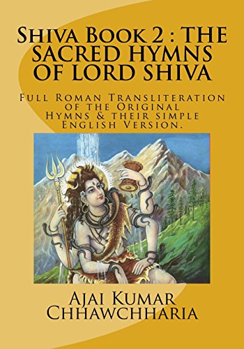 Stock image for Shiva Book 2: THE SACRED HYMNS OF LORD SHIVA: Full Roman Transliteration of the Original Hymns & their simple English Version. (The Legend of Shiva: Book 2) for sale by Revaluation Books