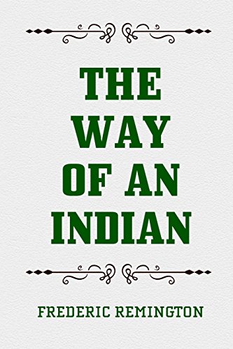 9781522717799: The Way of an Indian