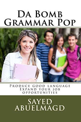 Stock image for Da Bomb Grammar Pop: Produce good language Expand your job opportunities for sale by THE SAINT BOOKSTORE