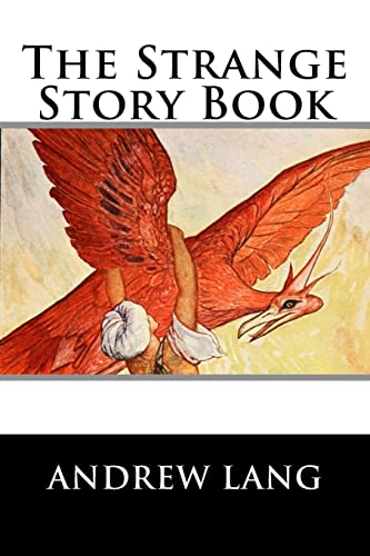 9781522720744: The Strange Story Book