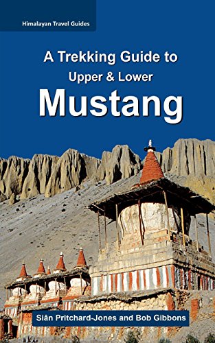 Beispielbild fr A Trekking Guide to Mustang: Upper & Lower Mustang zum Verkauf von ThriftBooks-Atlanta