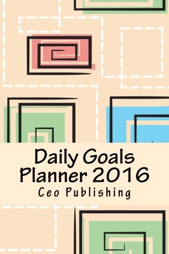 9781522723721: Daily Goals Planner 2016