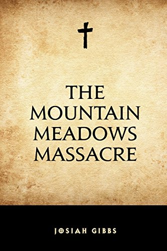 9781522726111: The Mountain Meadows Massacre