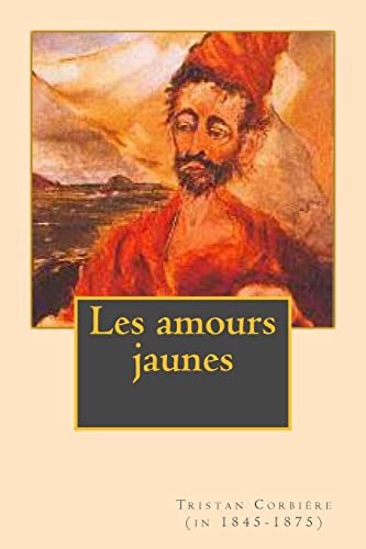 9781522728689: Les amours jaunes (French Edition)