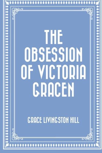 Imagen de archivo de The Obsession of Victoria Gracen a la venta por The Book Cellar, LLC