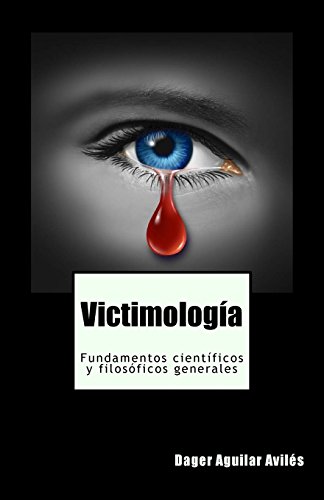 Imagen de archivo de Victimologa/ Victimology: Fundamentos cientficos y filosficos generales/ General Scientific and Philosophical Foundations a la venta por Revaluation Books