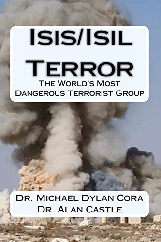 Imagen de archivo de Isis/Isil Terror: The World's Dangerous Terrorist Group a la venta por Lucky's Textbooks