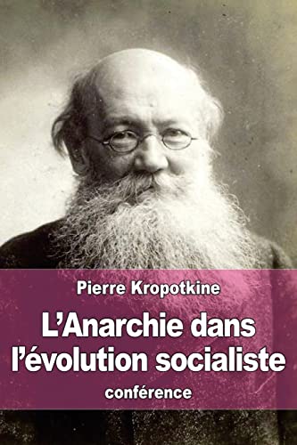 Stock image for L'Anarchie dans l'volution socialiste (French Edition) for sale by Lucky's Textbooks