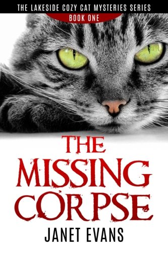 Beispielbild fr The Missing Corpse: ( The Lakeside Cozy Cat Mysteries Series - Book One) zum Verkauf von Books for Life