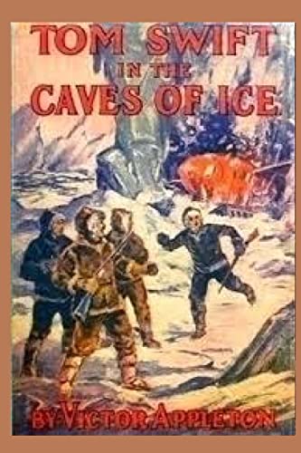 9781522755241: 8 Tom Swift in the Caves of Ice