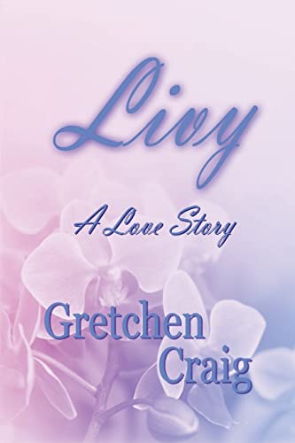 Beispielbild fr Livy: A Love Story zum Verkauf von Your Online Bookstore