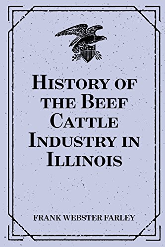 9781522756415: History of the Beef Cattle Industry in Illinois