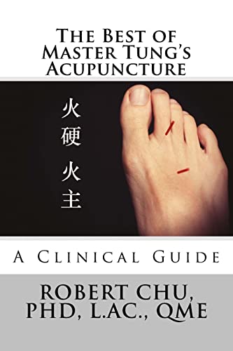Beispielbild fr The Best of Master Tungs Acupuncture: A Clinical Guide zum Verkauf von Omega