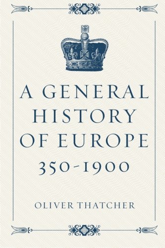 9781522759317: A General History of Europe 350-1900