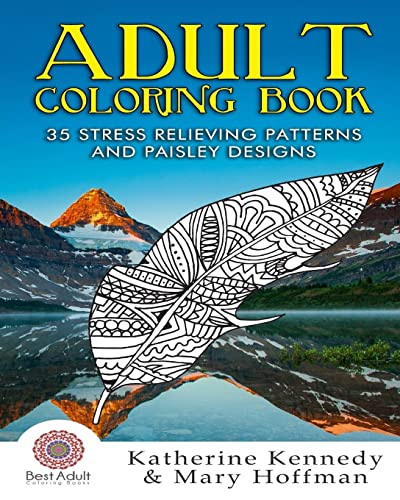 9781522762669: Adult Coloring Book: 35 Stress Relieving Patterns And Paisley Designs