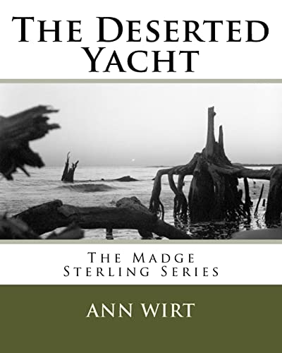 Imagen de archivo de The Deserted Yacht: The Madge Sterling Series a la venta por THE SAINT BOOKSTORE