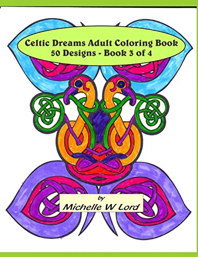 Stock image for Celtic Dreams Adult Coloring Book: 50 Designs - Book 3 of 4: An Artistic Experience for sale by THE SAINT BOOKSTORE