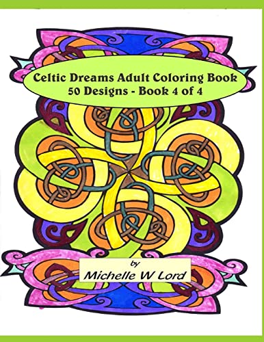 Stock image for Celtic Dreams: Adult Coloring Book 50 Designs - Book 4 of 4: An Artistic Experience for sale by THE SAINT BOOKSTORE