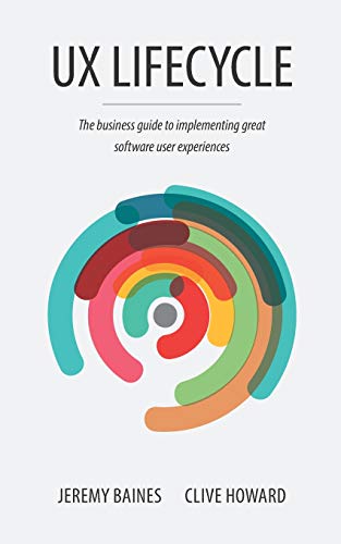 Imagen de archivo de UX Lifecycle: The Business Guide to Implementing Great Software User Experiences a la venta por ThriftBooks-Dallas