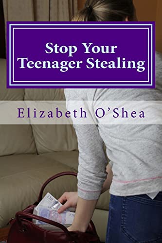 Stock image for Stop Your Teenager Stealing: Easy Steps to Stop the Stealing Today (The Crisis Collection) for sale by Save With Sam