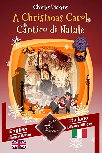 Beispielbild fr A Christmas Carol - Cantico di Natale: Bilingual parallel text - Bilingue con testo inglese a fronte: English - Italian / Inglese - Italiano zum Verkauf von WorldofBooks