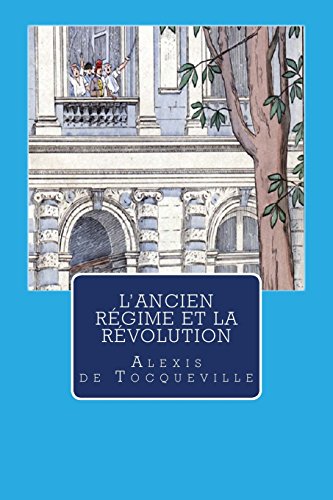 L'ancien Régime Et La Révolution - Tocqueville, Alexis de/ AOJB (Corporate Author)