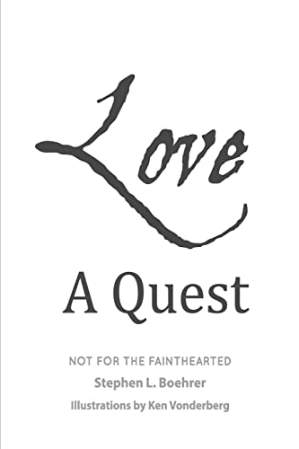 Stock image for Love, A Quest;: Not For The Fainthearted for sale by THE SAINT BOOKSTORE