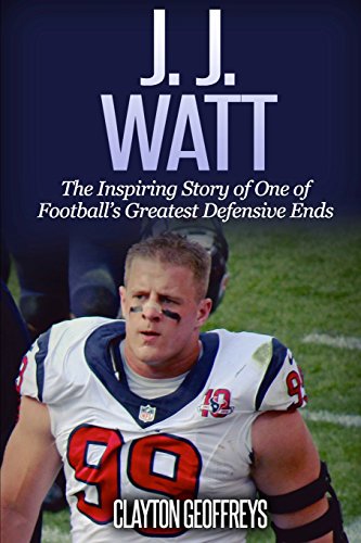 Beispielbild fr J.J. Watt: The Inspiring Story of One of Football's Greatest Defensive Ends zum Verkauf von SecondSale