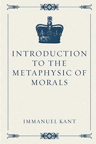 Stock image for Introduction to the Metaphysic of Morals for sale by Ergodebooks