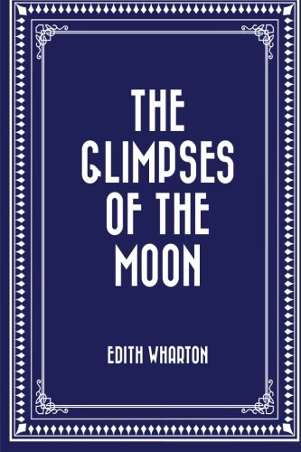 9781522787457: The Glimpses of the Moon