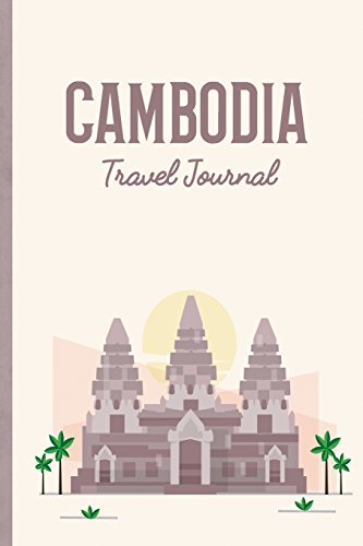 Imagen de archivo de Cambodia Travel Journal: Wanderlust Journals a la venta por ThriftBooks-Dallas