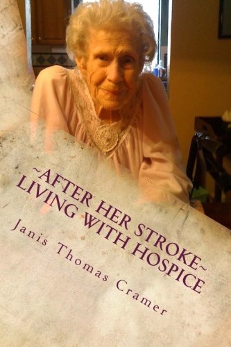 Imagen de archivo de After Her Stroke: Living with Hospice a la venta por Lucky's Textbooks
