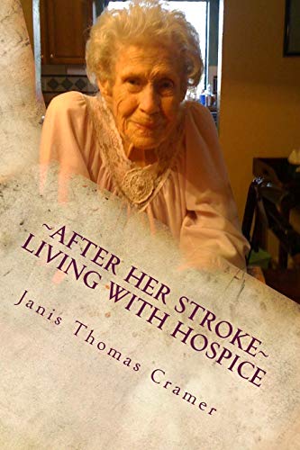 Stock image for After Her Stroke: Living with Hospice for sale by Lucky's Textbooks