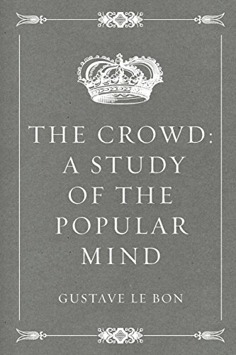 Stock image for The Crowd: A Study of the Popular Mind for sale by Ergodebooks