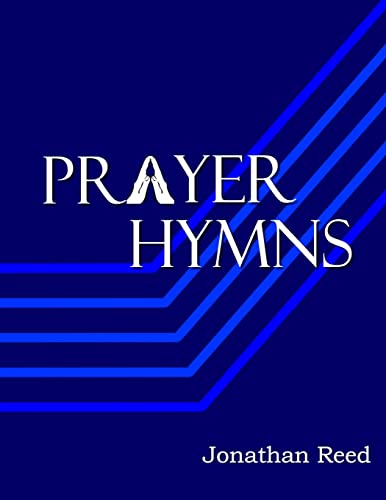 Imagen de archivo de Prayer Hymns: An Offering of Hymns Expressing Our Hearts to God a la venta por Ergodebooks