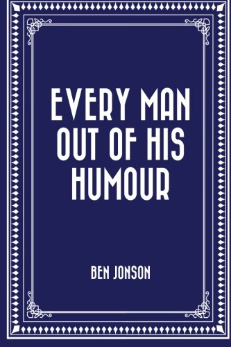Stock image for Every Man out of His Humour for sale by Better World Books