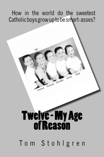 9781522809159: Twelve - My Age of Reason