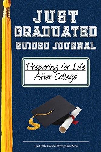 Beispielbild fr Just Graduated Guided Journal: Preparing for Life After College zum Verkauf von Revaluation Books