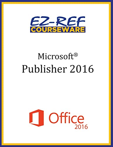 Stock image for Microsoft Publisher 2016: Overview: Student Manual (Black & White) for sale by SecondSale