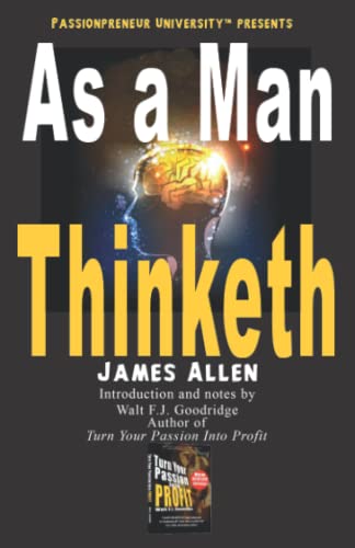 Beispielbild fr As a Man Thinketh: The Passionpreneur University Edition zum Verkauf von Revaluation Books