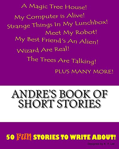 9781522815365: Andre's Book Of Short Stories