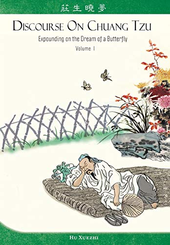 9781522815570: Discourse on Chuang Tzu: Expounding on the Dream of a Butterfly: Volume 1
