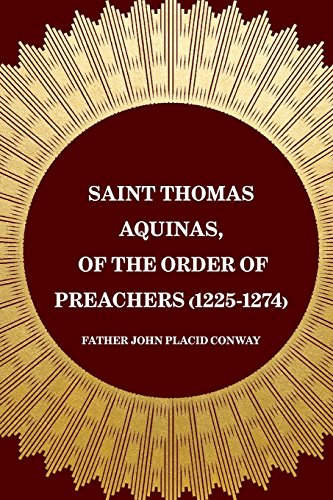 9781522815983: Saint Thomas Aquinas, of the Order of Preachers (1225-1274)