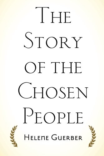 Stock image for The Story of the Chosen People for sale by Revaluation Books