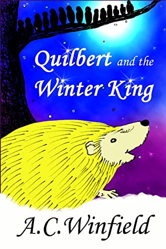 Beispielbild fr Quilbert and the Winter King: Volume 1 (Tales Of The Four Crowns) zum Verkauf von AwesomeBooks