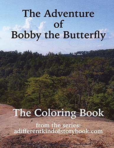 Beispielbild fr The Adventure of Bobby the Butterfly: Coloring Book (Adifferentkindofstorybook) zum Verkauf von Big River Books