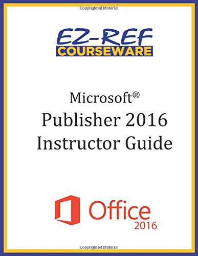 Stock image for Microsoft Publisher 2016: Overview: Instructor Guide (Color) for sale by Revaluation Books