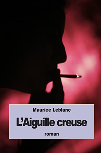 9781522825999: L'Aiguille creuse (French Edition)